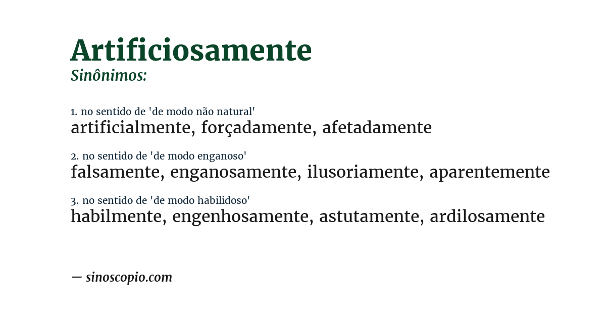 Sinônimo de artificiosamente