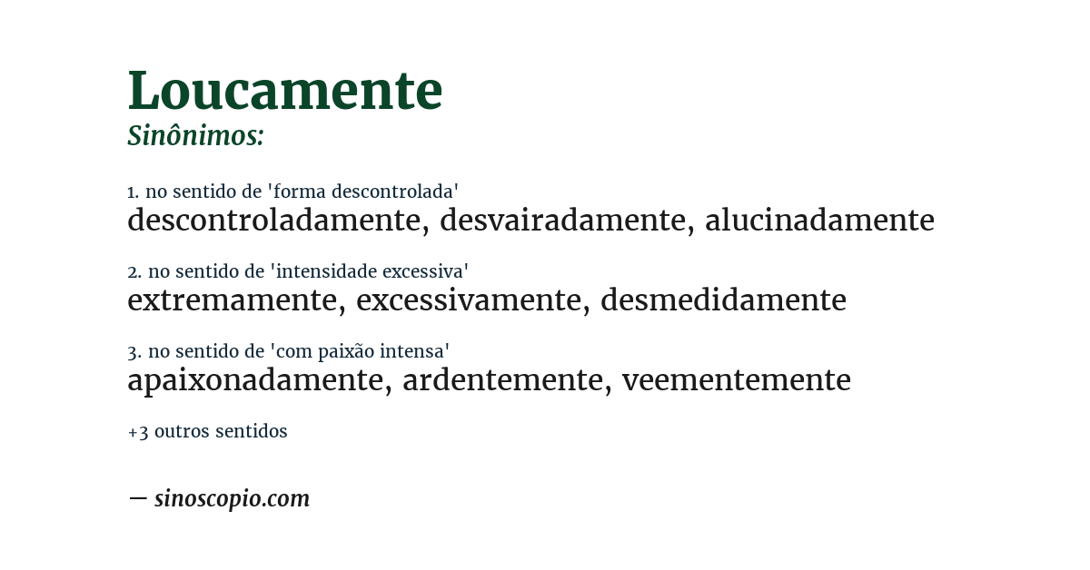 Sinônimo de loucamente