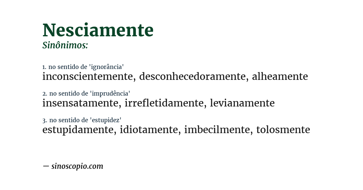 Sinônimo de nesciamente