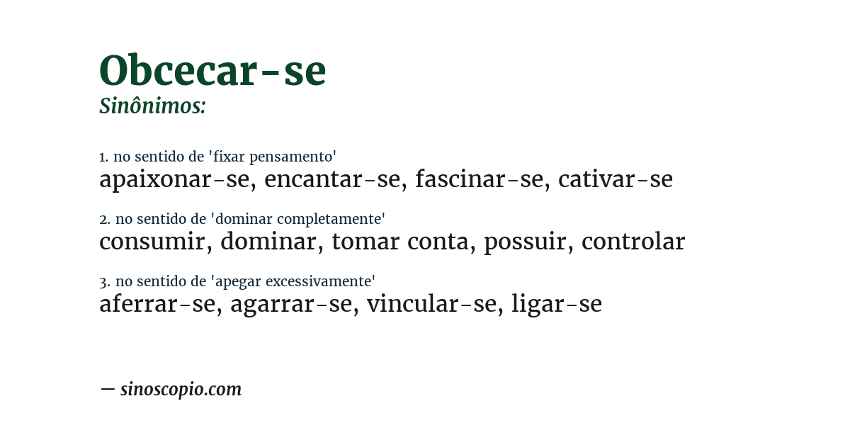 Sinônimo de obcecar-se