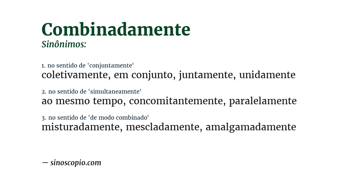 Sinônimo de combinadamente