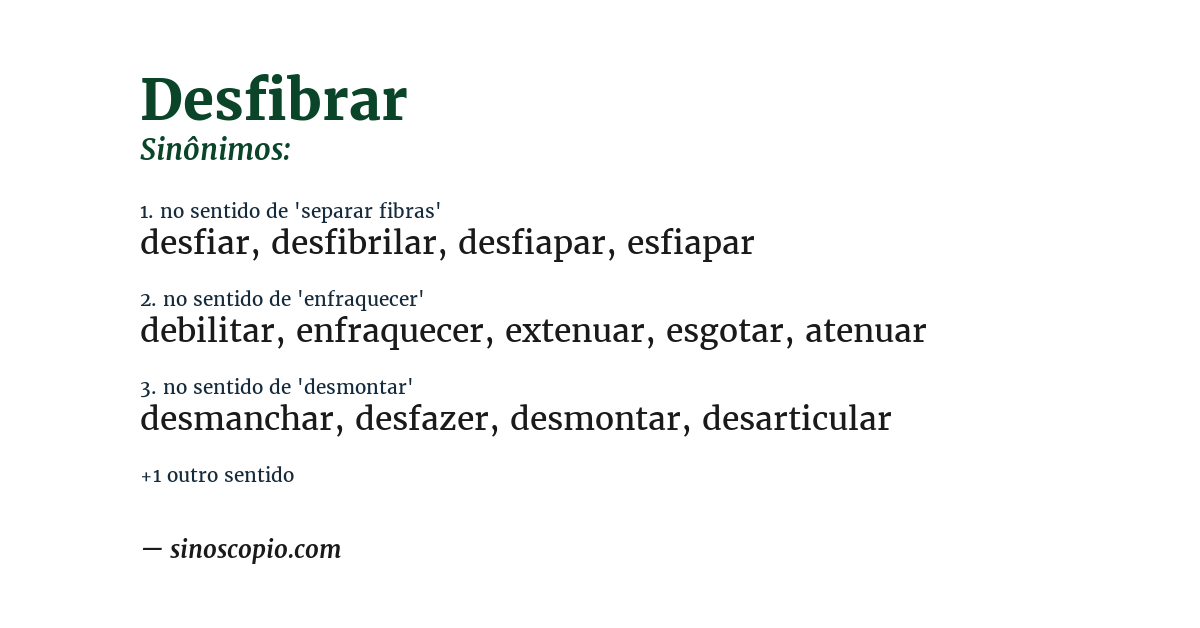 Sinônimo de desfibrar