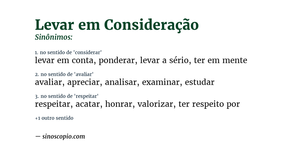 Sinônimo de levar em consideração