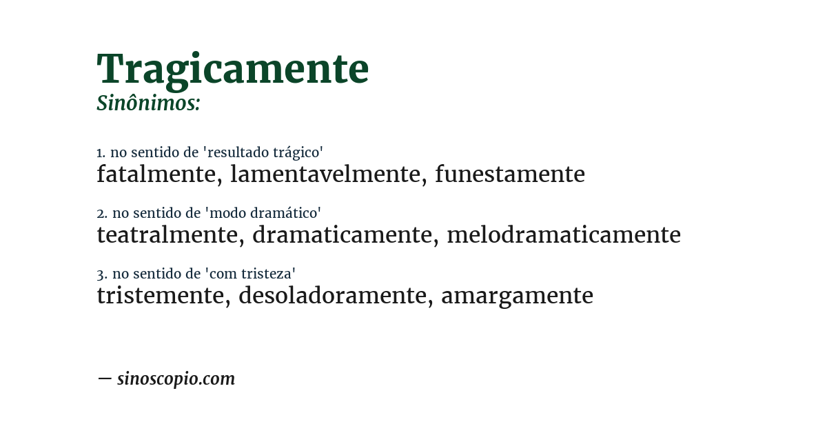 Sinônimo de tragicamente
