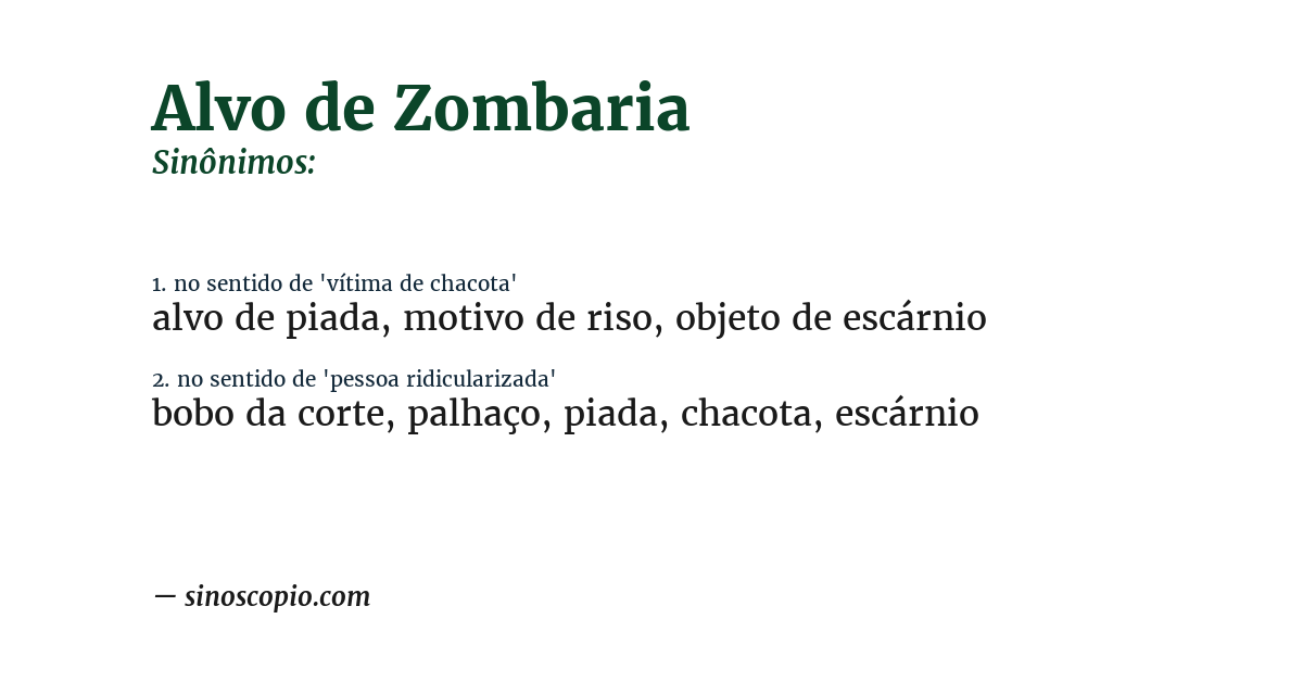 Sinônimo de alvo de zombaria