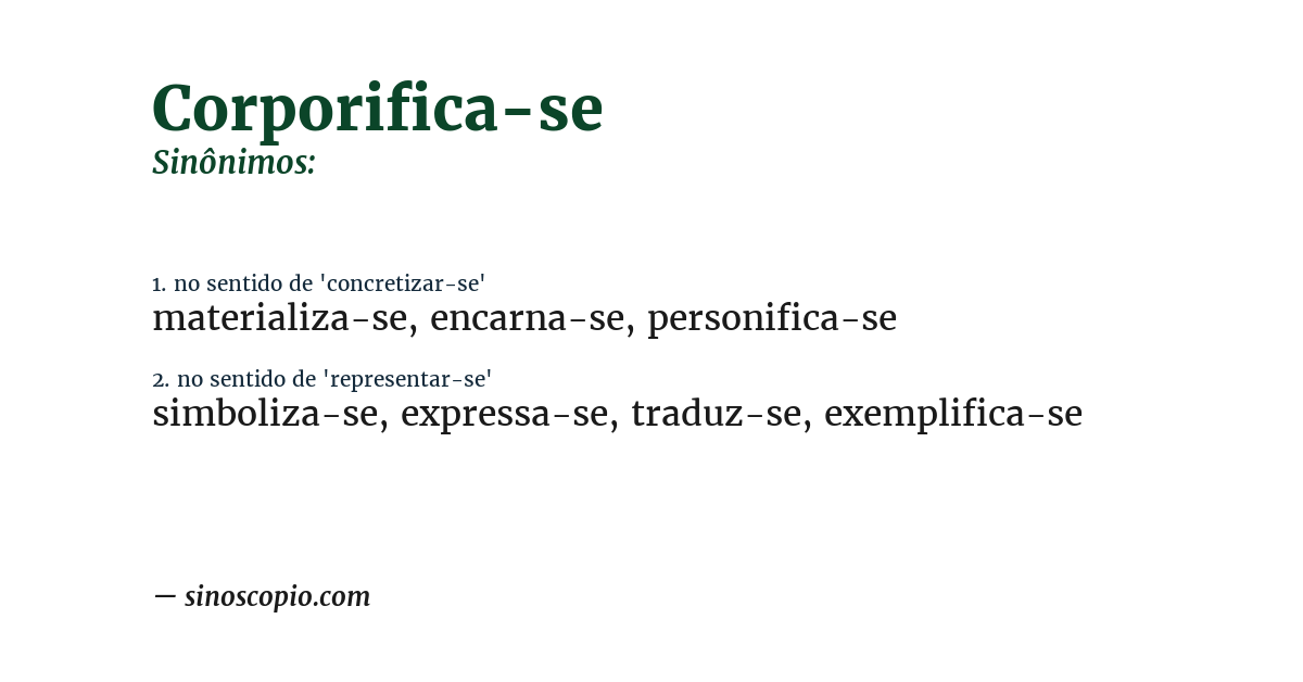 Sinônimo de corporifica-se