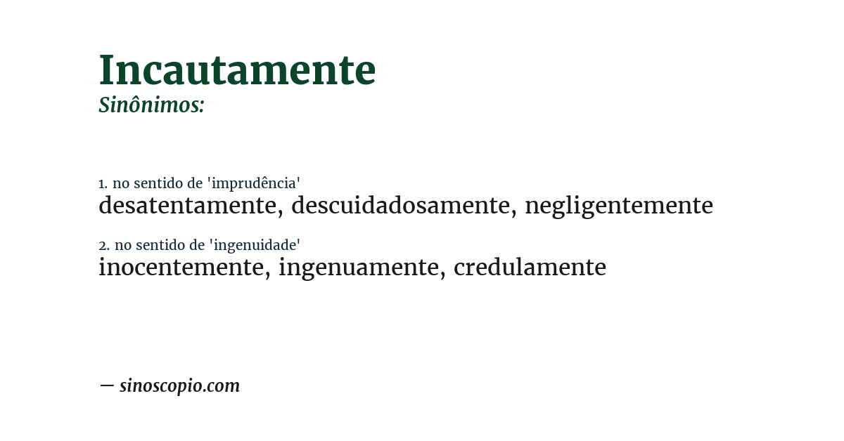 Sinônimo de incautamente