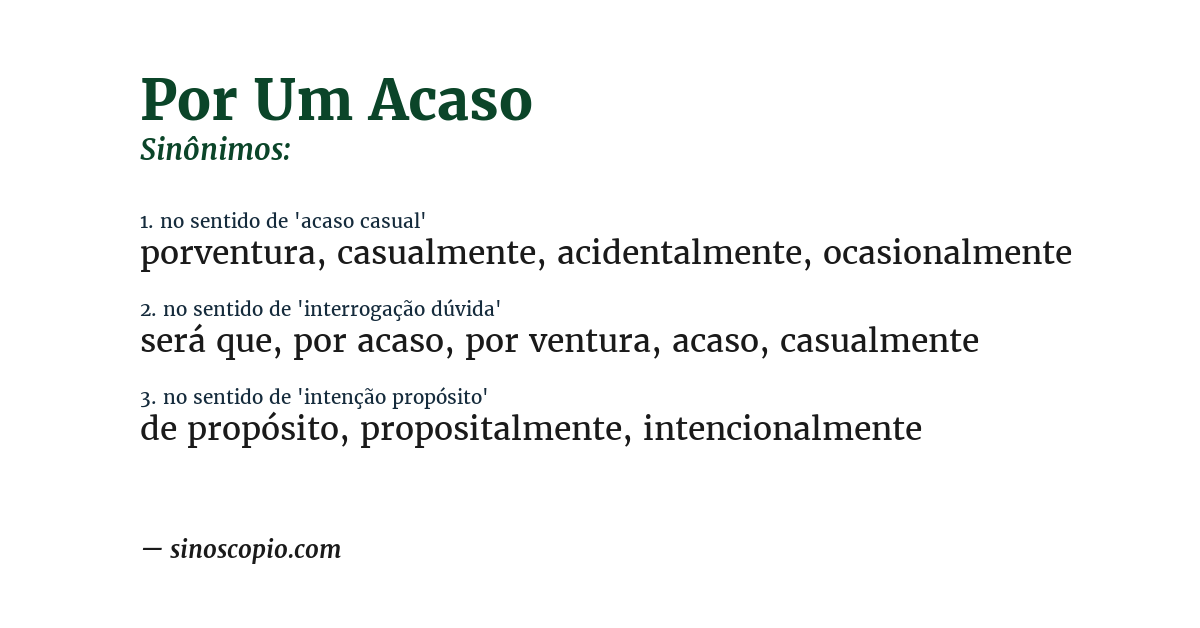 Sinônimo de por um acaso