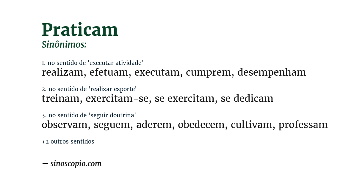 Sinônimo de praticam