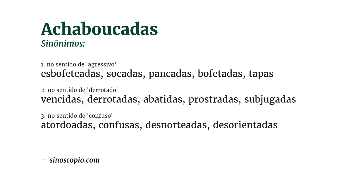 Sinônimo de achaboucadas