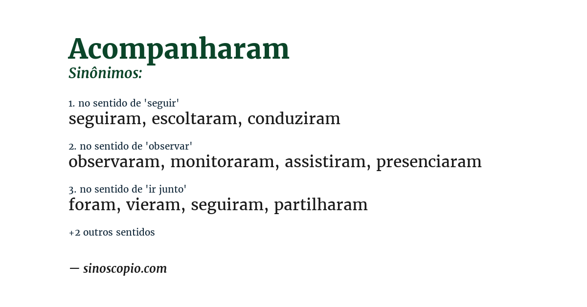 Sinônimo de acompanharam
