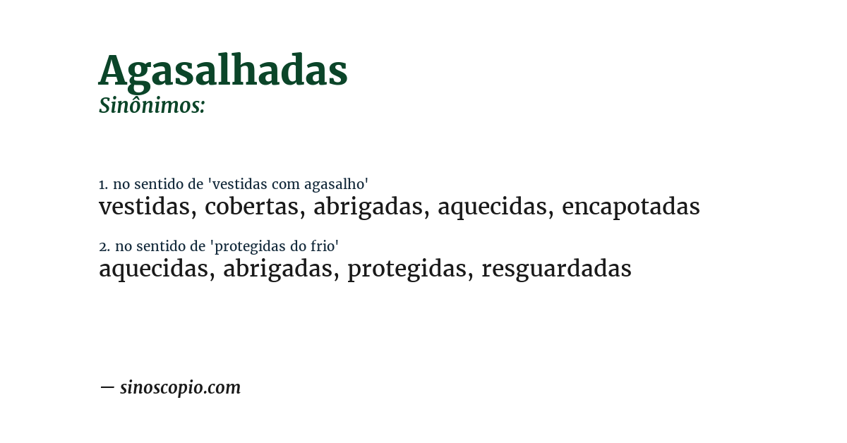 Sinônimo de agasalhadas