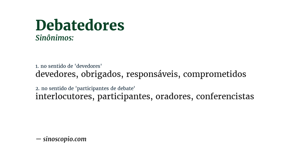 Sinônimo de debatedores