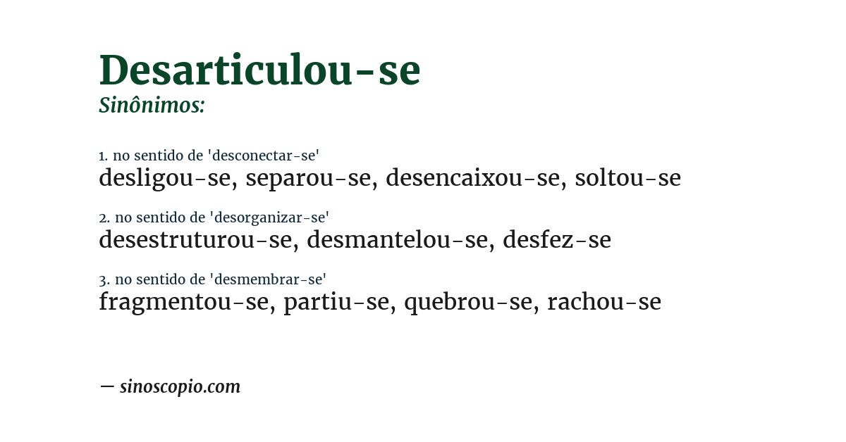 Sinônimo de desarticulou-se