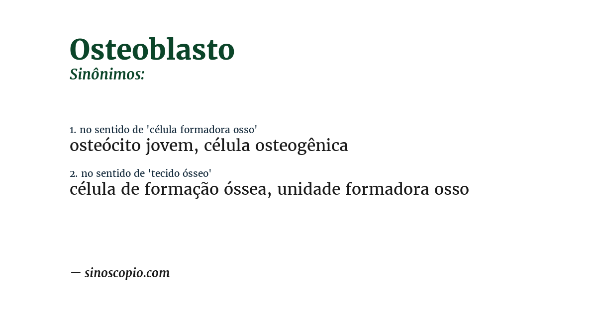 Sinônimo de osteoblasto