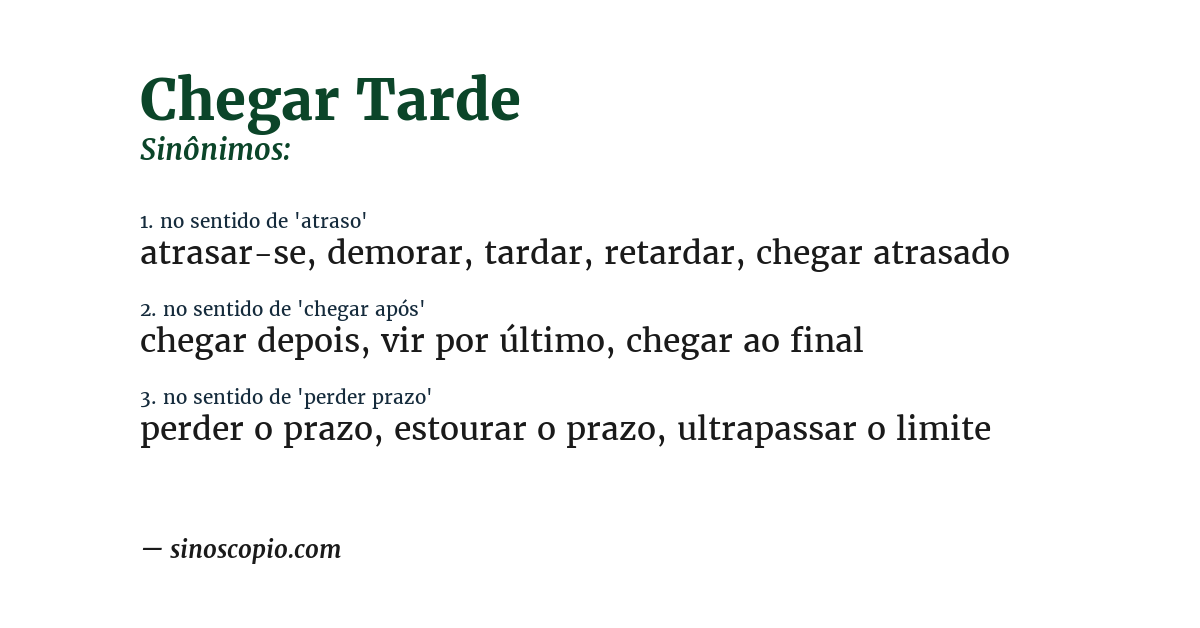 Sinônimo de chegar tarde