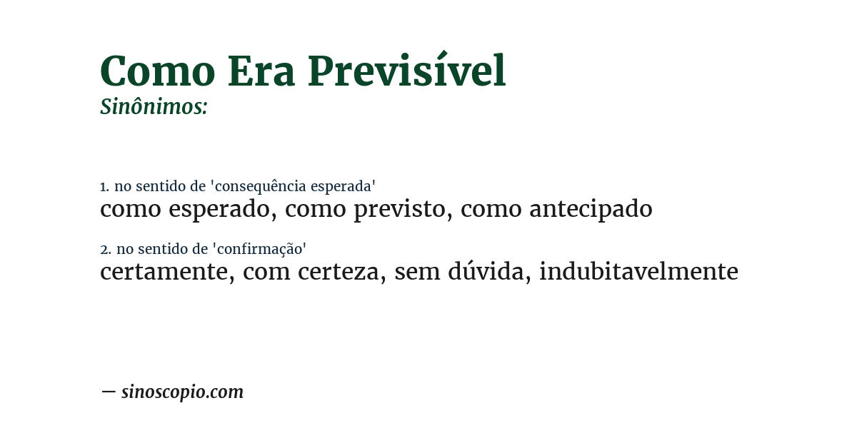 Sinônimo de como era previsível