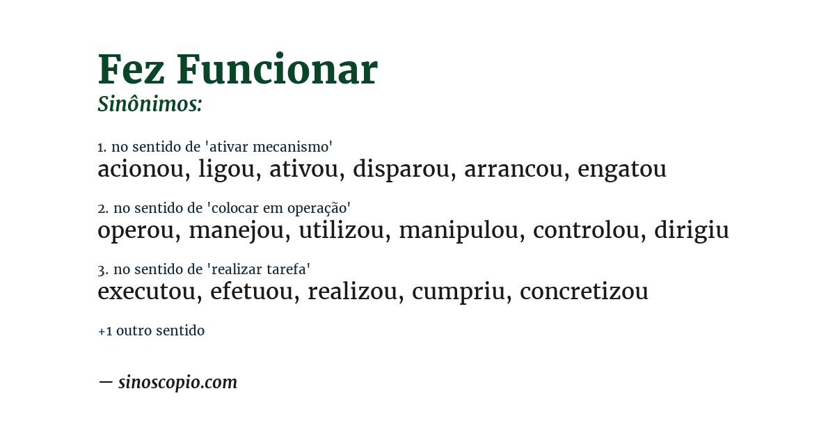 Sinônimo de fez funcionar