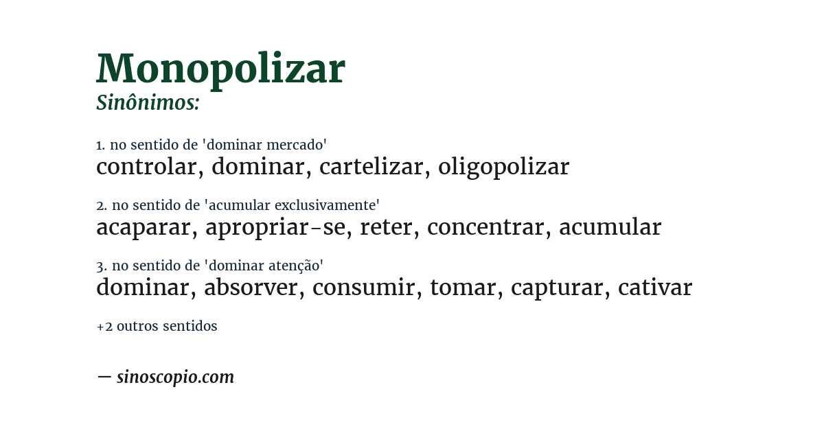Sinônimo de monopolizar