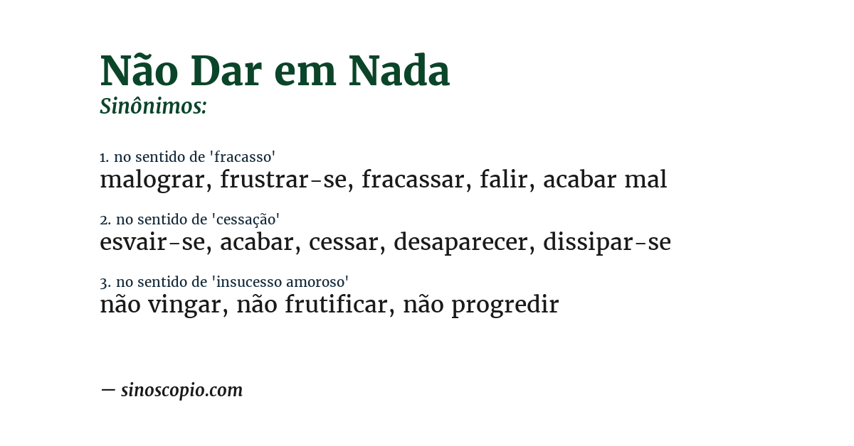 Sinônimo de não dar em nada