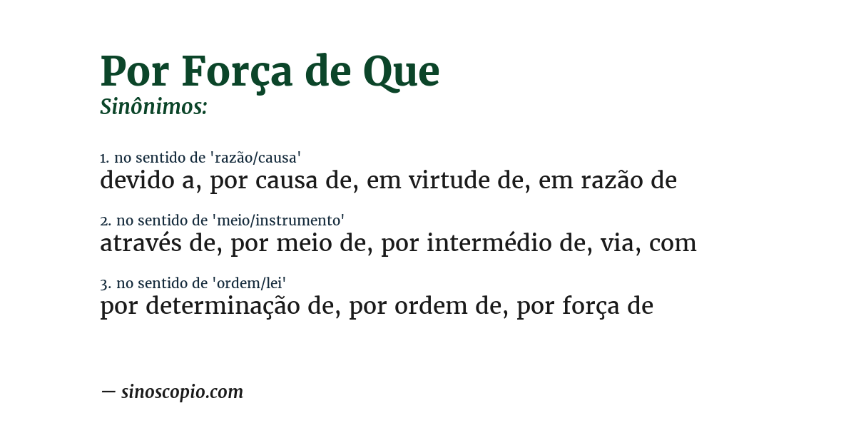 Sinônimo de por força de que
