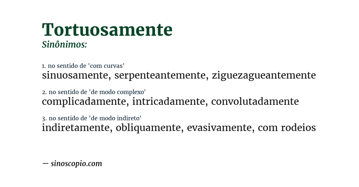 Sinônimo de tortuosamente