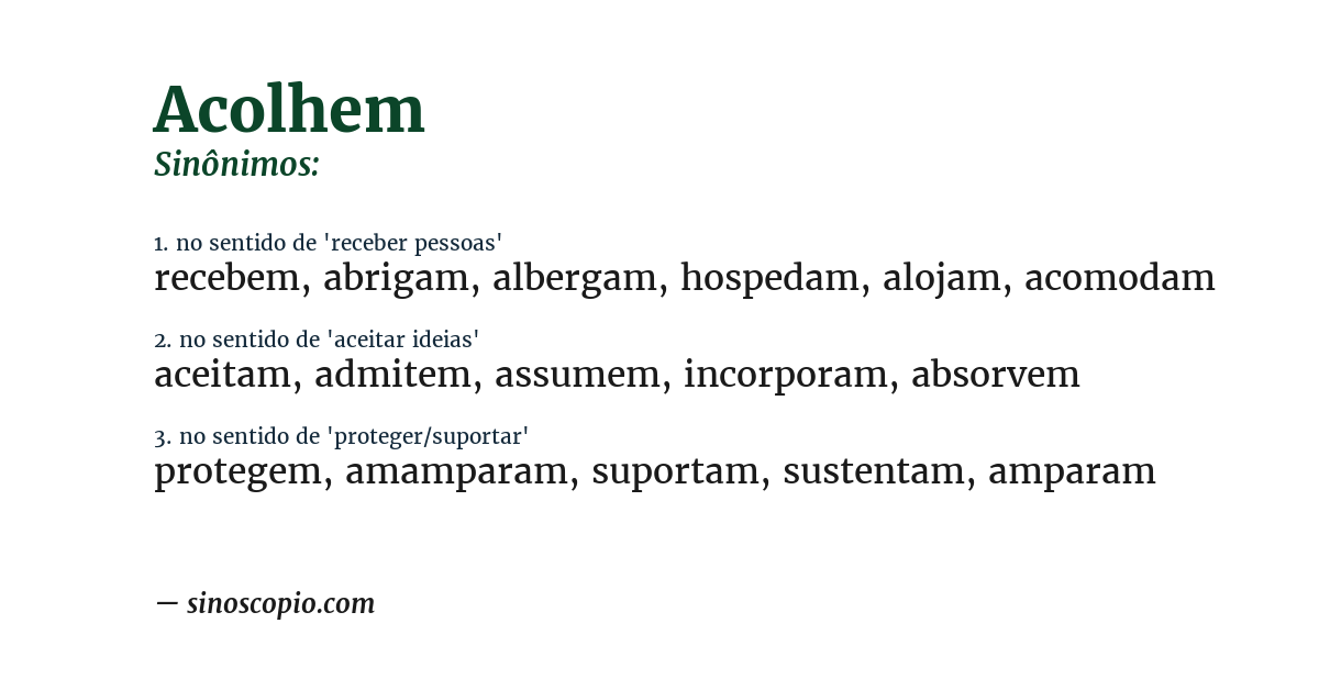 Sinônimo de acolhem