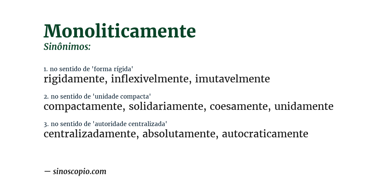 Sinônimo de monoliticamente