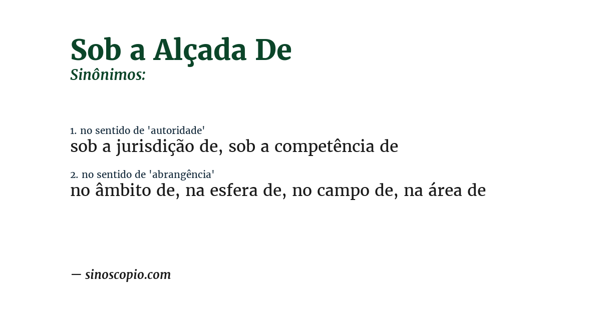 Sinônimo de sob a alçada de