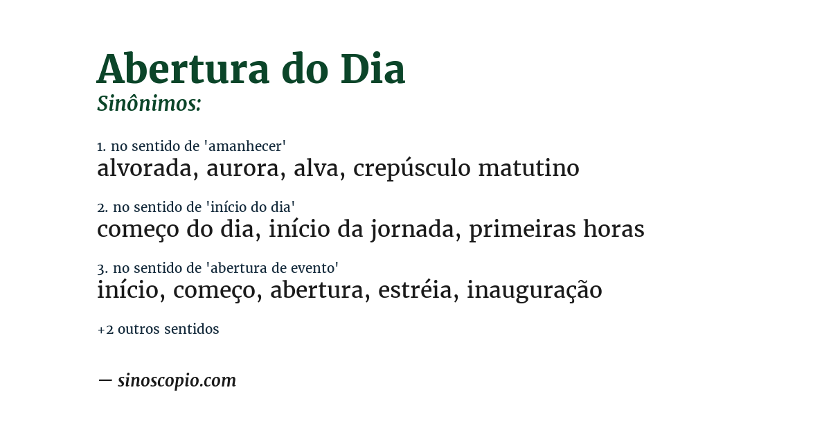 Sinônimo de abertura do dia