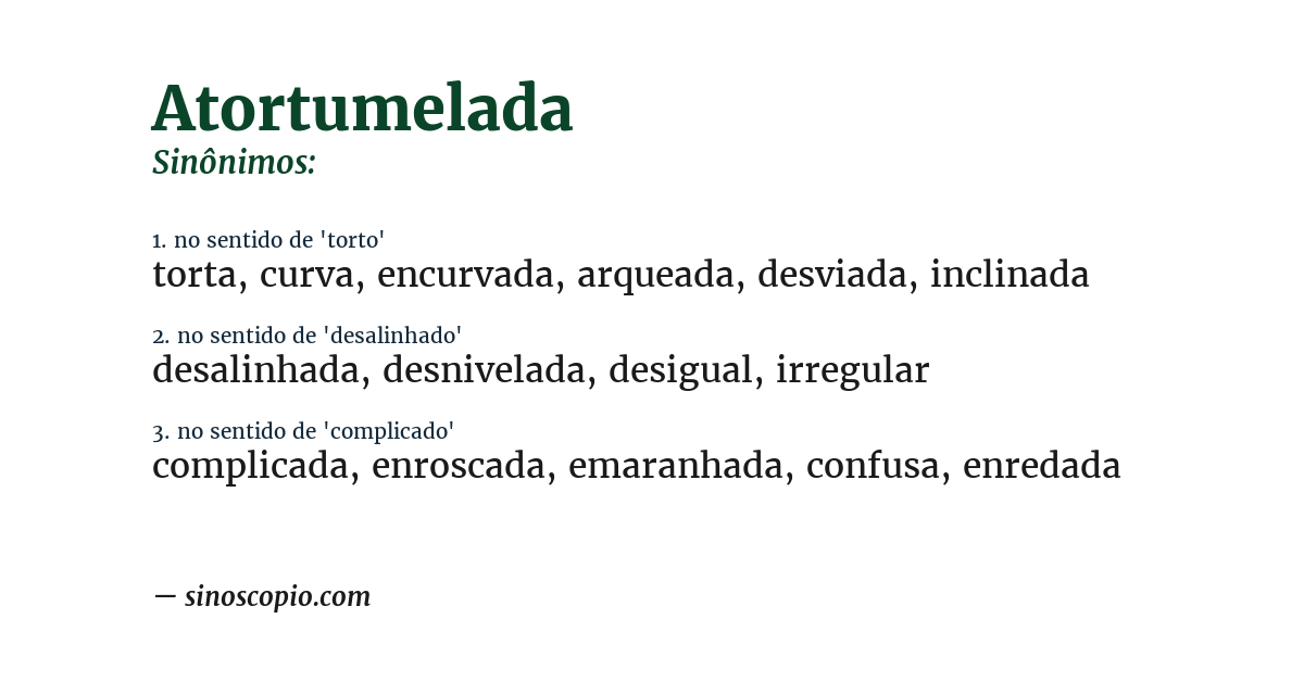 Sinônimo de atortumelada