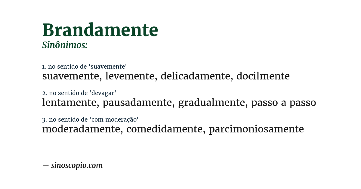 Sinônimo de brandamente