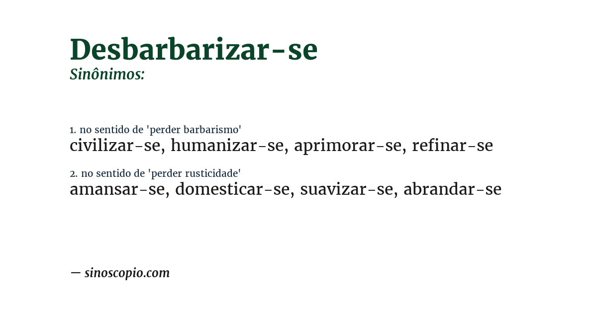 Sinônimo de desbarbarizar-se