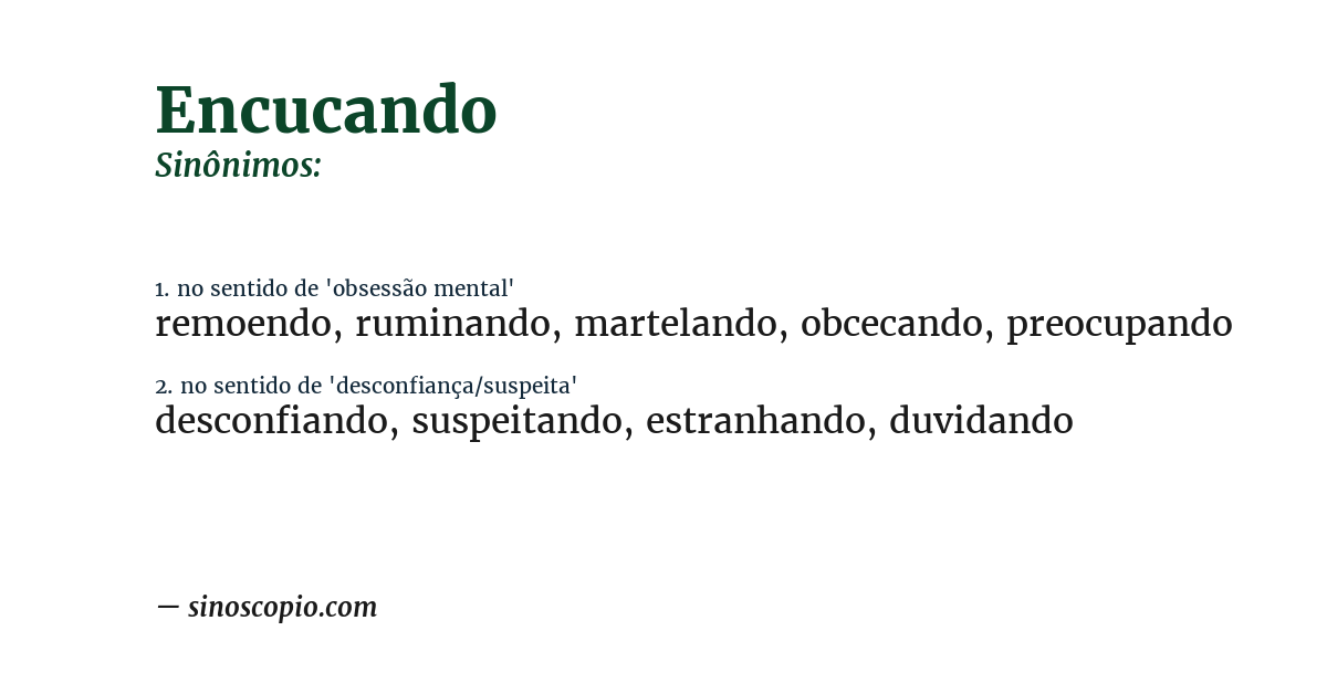 Sinônimo de encucando