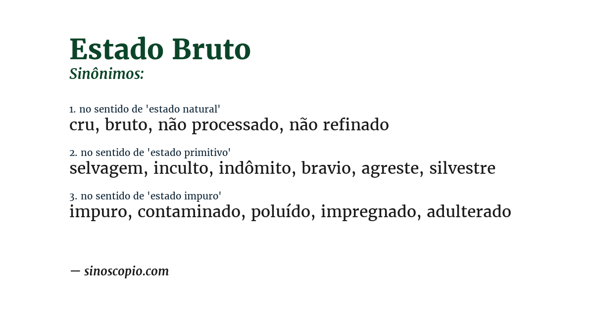 Sinônimo de estado bruto