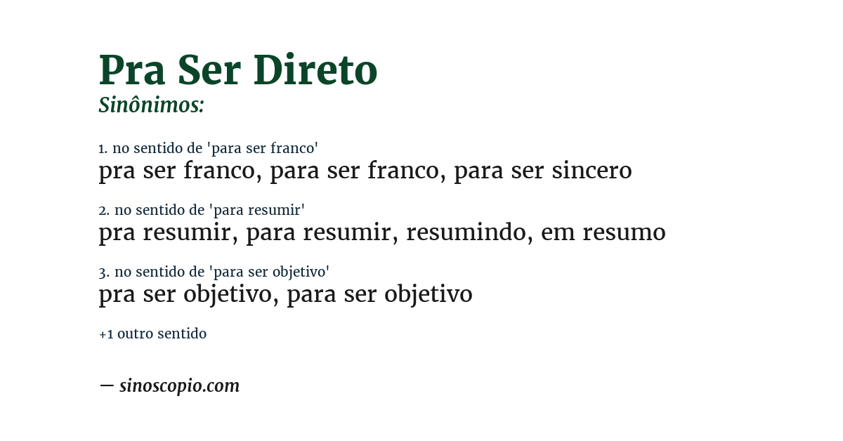 Sinônimo de pra ser direto