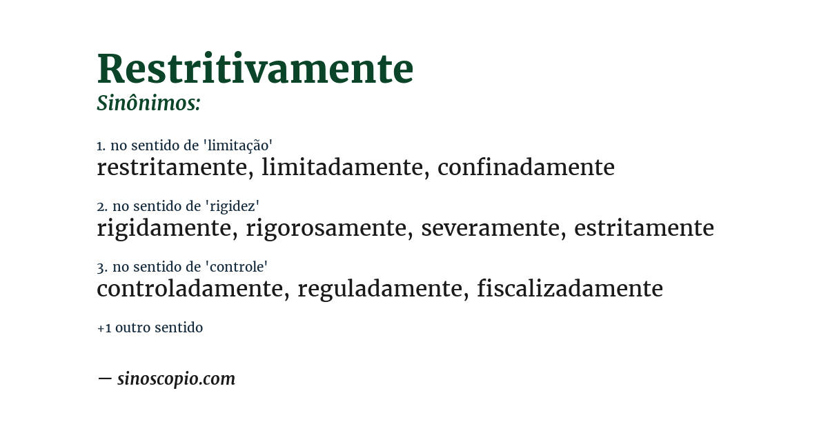 Sinônimo de restritivamente