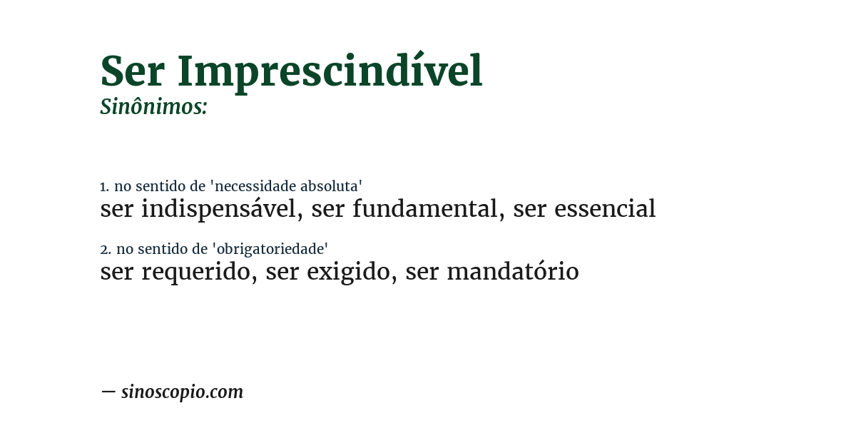 Sinônimo de ser imprescindível