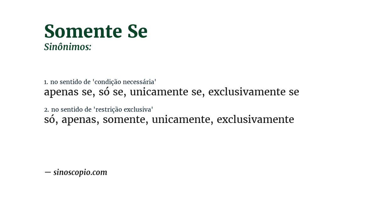 Sinônimo de somente se