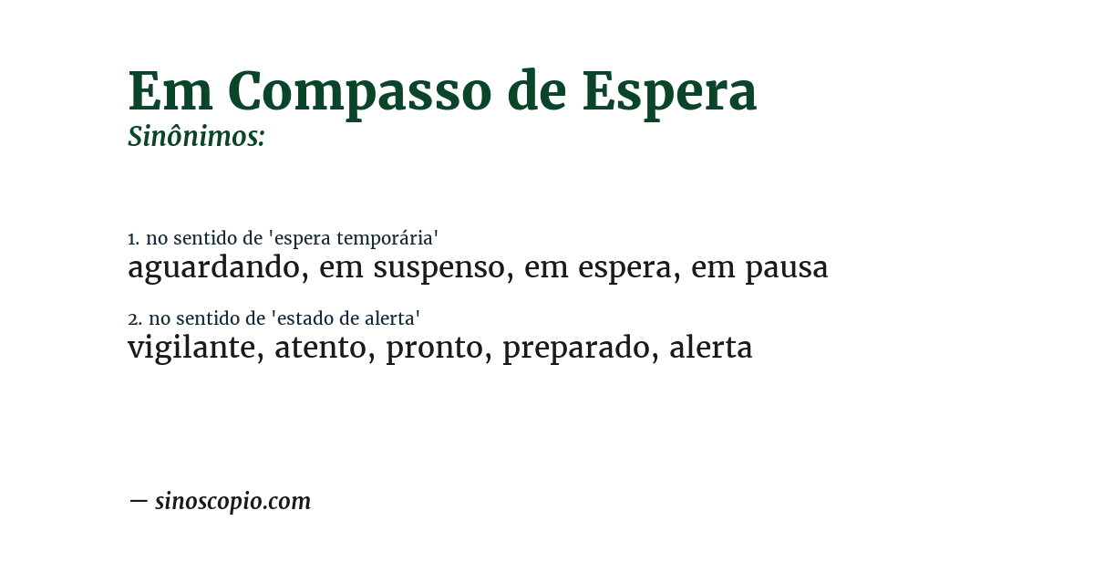 Sinônimo de em compasso de espera