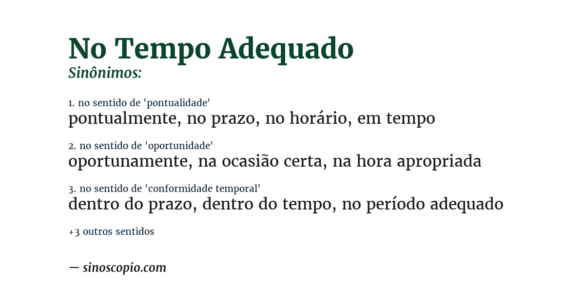 Sinônimo de no tempo adequado
