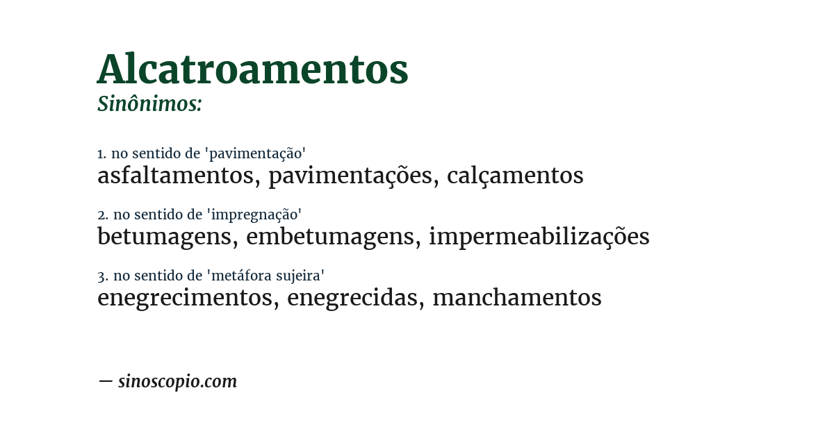 Sinônimo de alcatroamentos