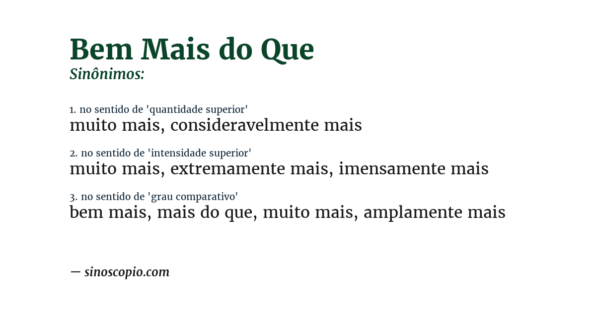 Sinônimo de bem mais do que