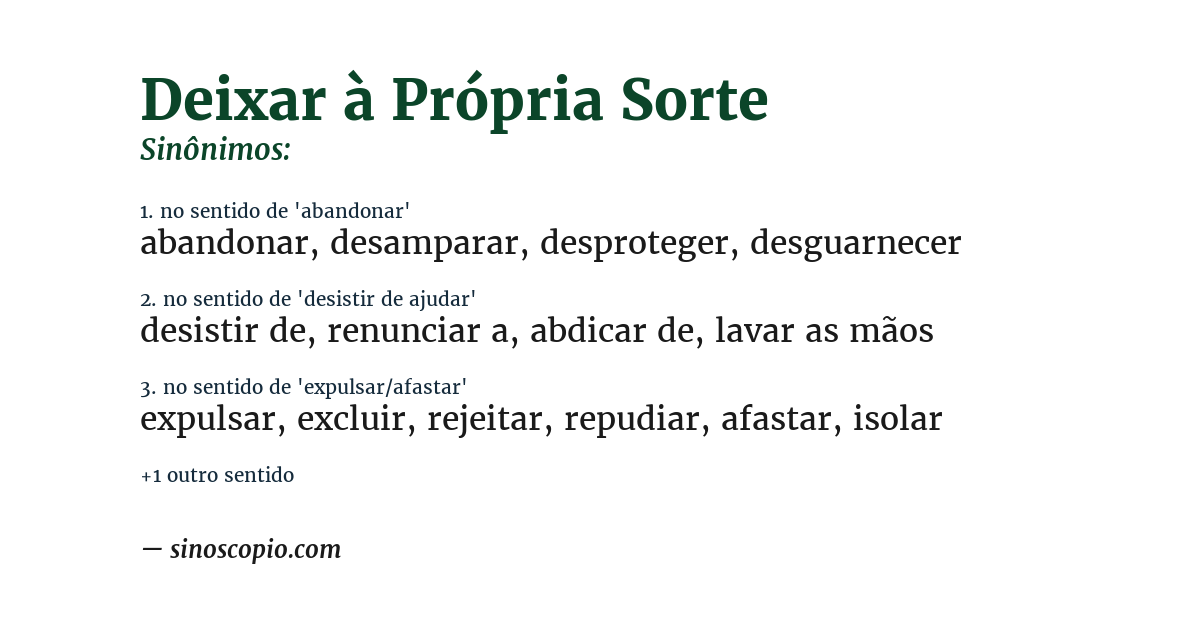 Sinônimo de deixar à própria sorte