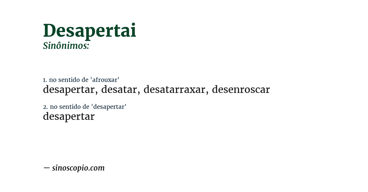 Sinônimo de desapertai