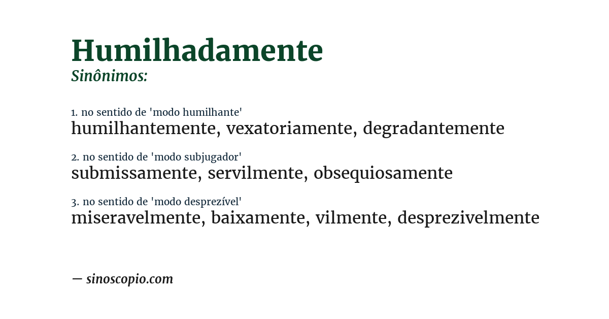 Sinônimo de humilhadamente