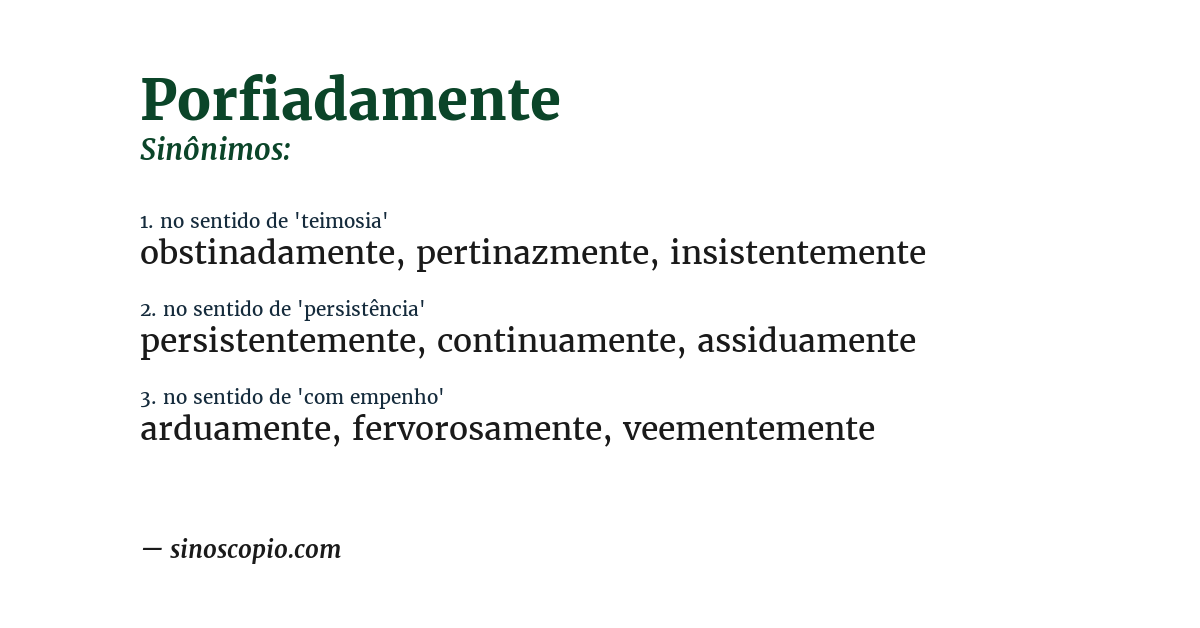 Sinônimo de porfiadamente