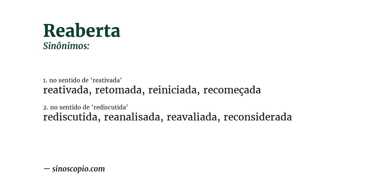 Sinônimo de reaberta