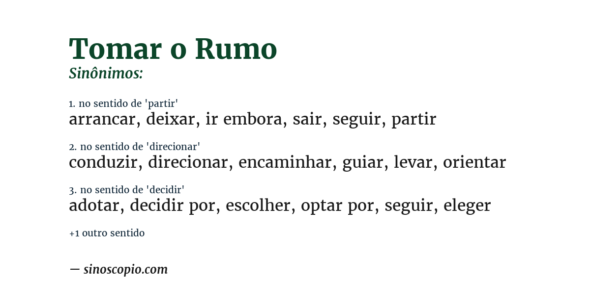 Sinônimo de tomar o rumo