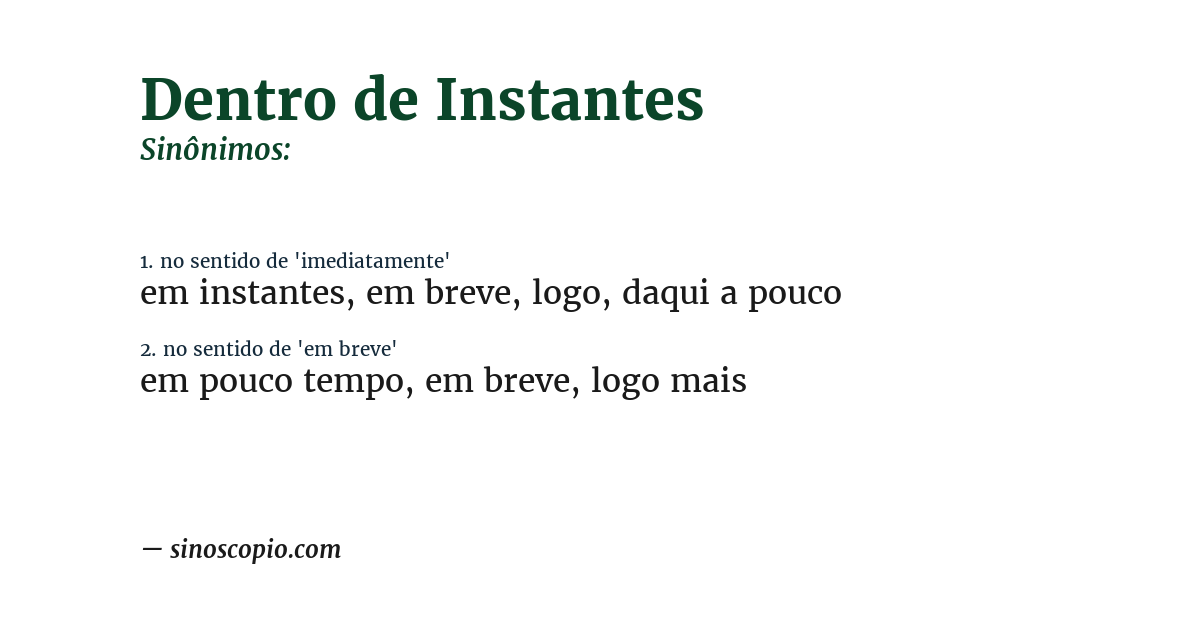 Sinônimo de dentro de instantes